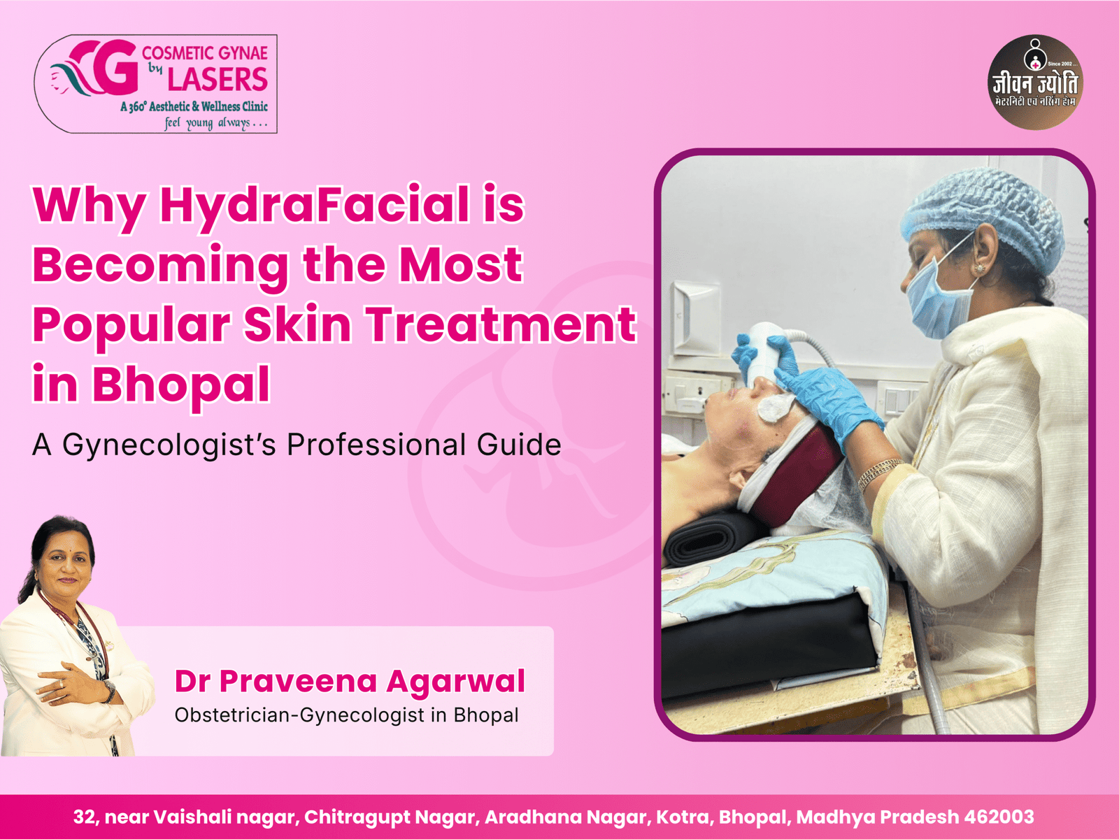 A skincare specialist performing HydraFacial treatment at Cosmetic Gynae by Lasers clinic in Bhopal under the guidance of Dr Praveena Agarwal, offering advanced skin rejuvenation treatment for healthy and glowing skin.